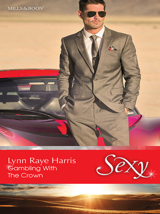 Title details for Gambling With the Crown by Lynn Raye Harris - Available